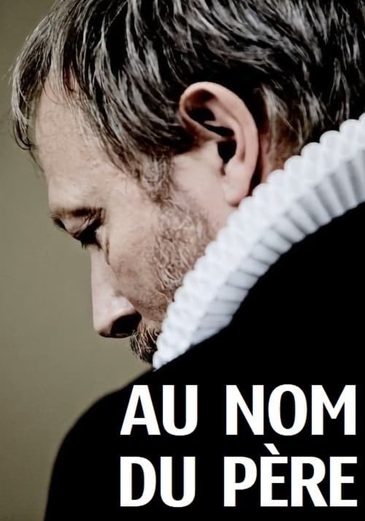 Regarder la série Au nom du père streaming